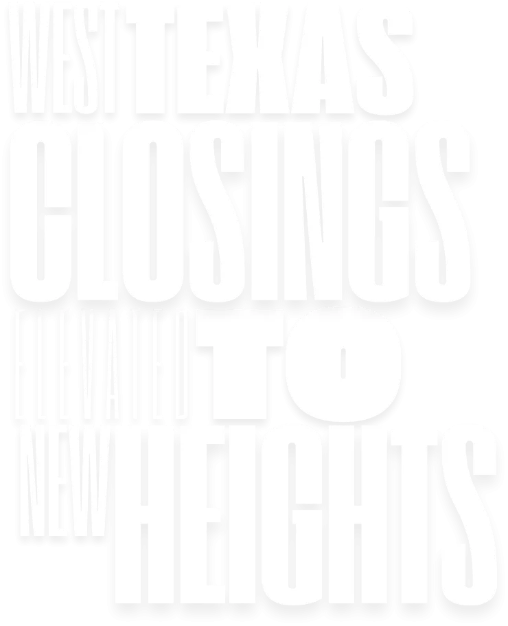 2025 West Texas Closings